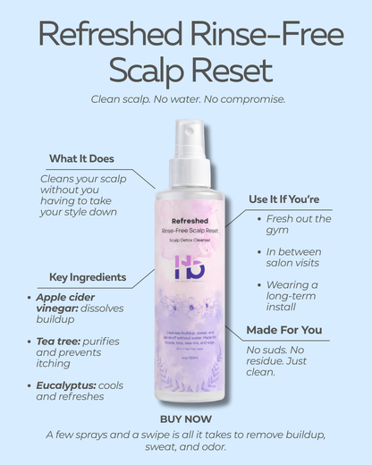 REFRESHED RINSE-FREE SCALP RESET (PRE-ORDER)